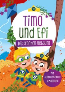 Timo und Efi - Die Drachen-Rettung