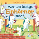 Wer will fleißige Einhörner sehn?